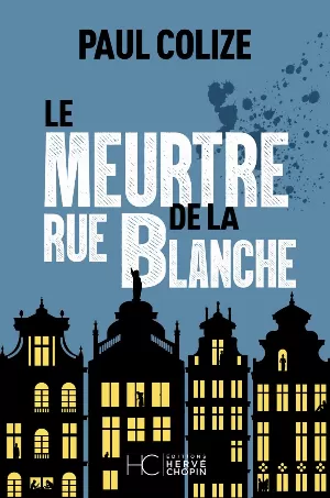 Paul Colize - Le meurtre de la rue blanche